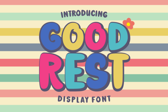 Good Rest: A Playful Display Font for Joyful Digital Experiences