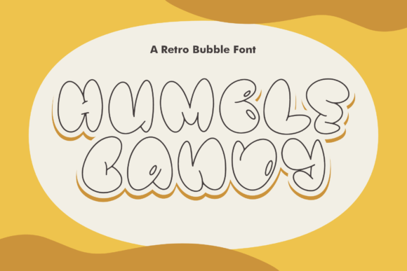 Humble Candy: A Retro Bubble Font That Delivers Campaign Personality