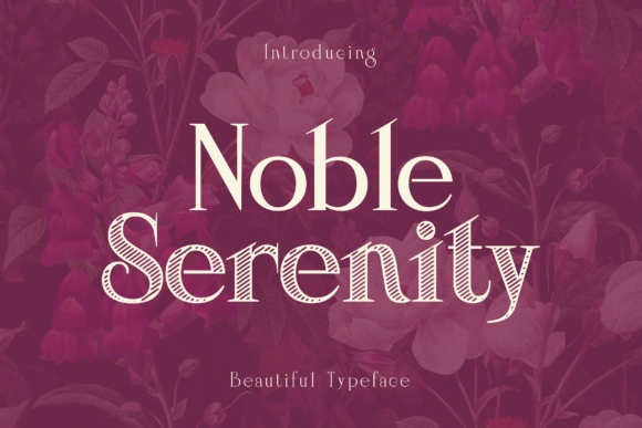 Noble Serenity: A Serif Font That Makes Your Brand Feel Calm and Confident